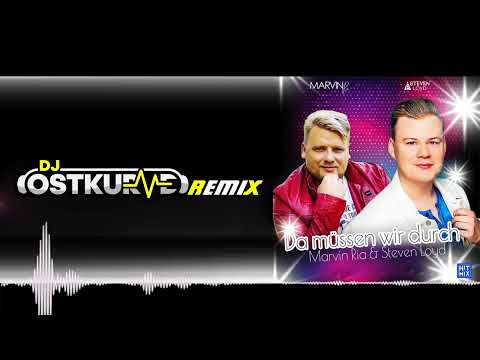 Da müssen wir durch (DJ Ostkurve Remix) - Steven Loyd & Marvin Ria