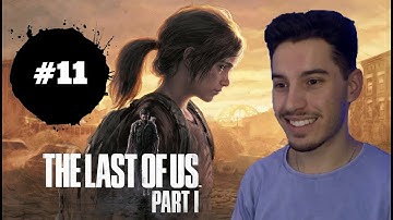 The Last of Us Part 1 Remake PS5 - Part 11 (SURVIVOR DIFFICULTY) - THE UNIVERSITY