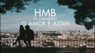 HMB ft. Carminho - O Amor é Assim (Lyric Video)