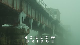 HOLLOW BRIDGE | Dark Dystopian Ambient | Post-Apocalyptic Soundscape | Ambience, Background
