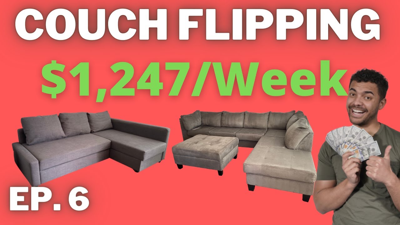 1,247 from Flipping 2 Couches in one Week Couch Flipping Ep. 5 YouTube