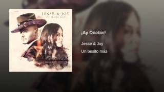 Video ¡Ay Doctor! Jesse Y Joy