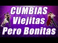 Cumbias viejitas pero bonitas para bailar   Cumbias para Bailar   Cumbias para bailar toda la noche