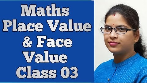 Maths | Place Value & Face value | Class 03 (In Hindi)