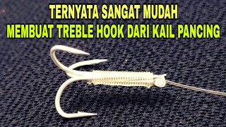 Cara mudah membuat treble hook dari mata kail pancing