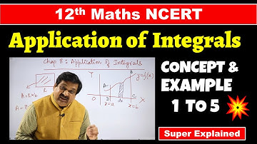 #1 Application of Integrals 12th Maths NCERT Chapter 8  Application of Integrals concept & examples