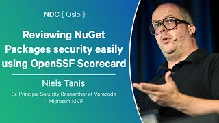 Reviewing NuGet Packages security easily using OpenSSF Scorecard - Niels Tanis - NDC Oslo 2024