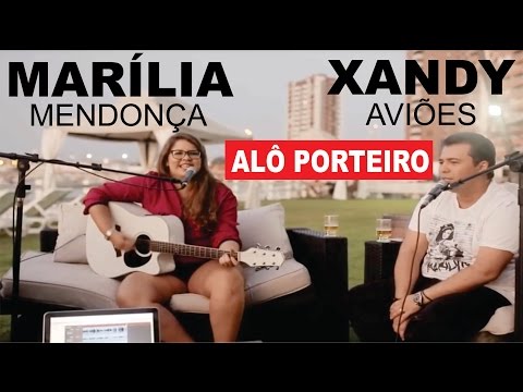 Marília Mendonça E Xandy Aviões Alô Porteiro Acústico Marília Mendonça E Xandy Aviões Alô Porteiro Acústico