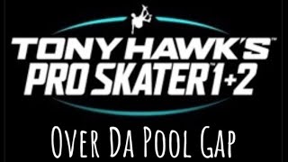 Over da pool gap easy method THPS 1 + 2