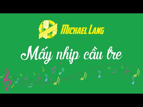 Mấy nhịp cầu tre - Michael Lang ft Lưu Ánh Loan [Karaoke]