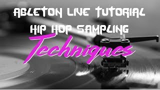 Ableton Live Tutorial - Hip Hop Sampling Techniques