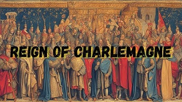 The Reign of Charlemagne (768-814): The Creation of the Carolingian Empire