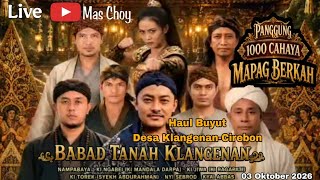 🔴Live||BABAD TANAH KLANGENANN||Haul Buyut NAMPABAYA Desa Klangenan Tahun 2026
