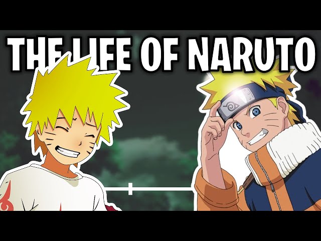 The Life Of Naruto Uzumaki (Naruto) 