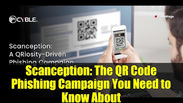 Scanception: The QR Code Phishing Campaign You Need to Know About
