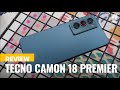 Tecno Camon 18 Premier Review Tecno Camon 18 Premier Review