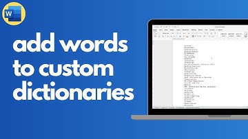 How to add words or names to the custom dictionary in Microsoft Word