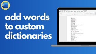 How to add words or names to the custom dictionary in Microsoft Word