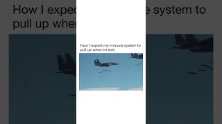 How I expect my immune system to pull up when I’m sick