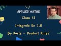 Applied Maths | Integrals | Exercise 7.8 | Class 12 |Chapter 7 | Integration By Parts