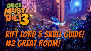 OMD3 - Rift Lord 5 Skulls - #2 The Great Room!