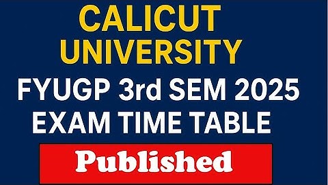 Calicut University FYUGP 3rd Semester Exam Time Table 2025 | FYUGP Students Must Know