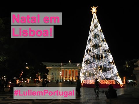 Natal em Lisboa, Portugal!