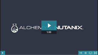 Full Alchemy and Nutanix Enterprise Cloud Update