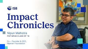 ISB Alumnus Nipun Malhotra on driving disability inclusion in India | Impact Chronicles