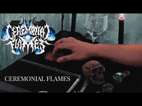CEREMONIAL FLAMES - Ceremonial Flames (Official Video)