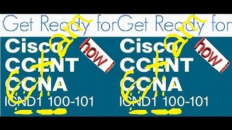 ICND1 100-101 Cisco Certification Exam Studying Process