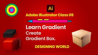 Adobe Illustrator Class 09 🎨 Gradient Tool | Full Bangla Tutorial 🇧🇩 @designingworld5842