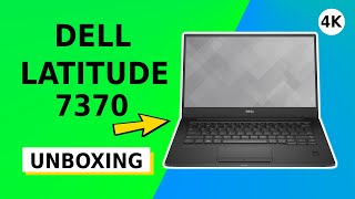 DELL Latitude 7370 Unboxing A class Refurbished 4K