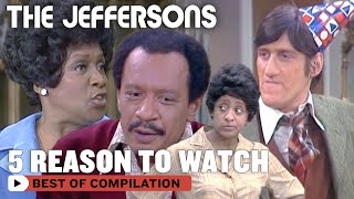 5 Reasons Why You Should Watch 'The Jeffersons' | The Jeffersons