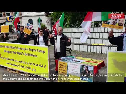 May 19, 2023: MEK Supporters Rallied in London, Cologne, The Hague, Aarhus, Vienna, Stockholm&Geneva