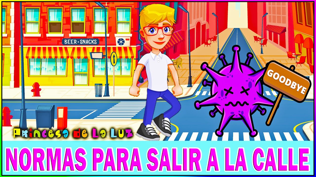 DESCONFINAMENTO - Normas Para Salir a la Calle con Niños - YouTube