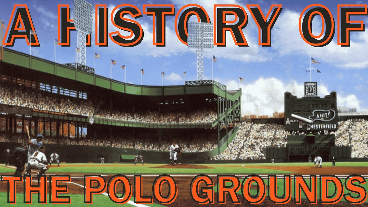 A History of THE POLO GROUNDS