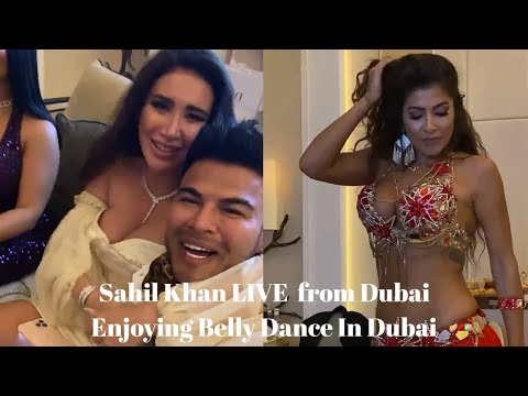 Body Builder Sahil Khan Live from Dubai | Enjoying Belly Dance in Dubai | Habibi