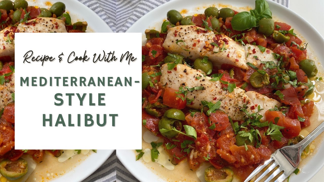 MediterraneanStyle Halibut 🐟🌶 RECIPE + COOK WITH ME YouTube