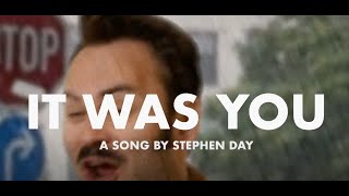 It Was You - Stephen Day (Official Lyric Video)