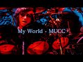 My World - MUCC Sub. Español