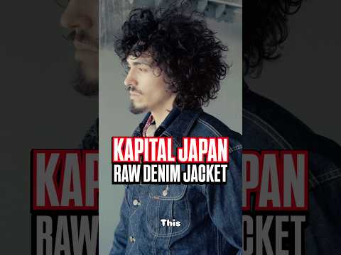 KAPITAL Raw Denim Jacket Review! #menswear #mensfashion #shorts #rawdenim #selvedge #fashion #denim