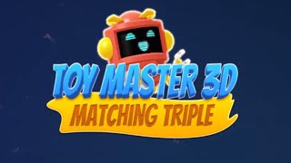 Toy Master 3D: Matching Triple Gameplay Video for Android Mobile screenshot 4