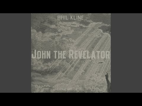 Phil Kline — John the Revelator: Offertorium
