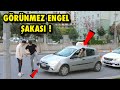 GÖRÜNMEZ ENGELE TAKILMA ŞAKASI !