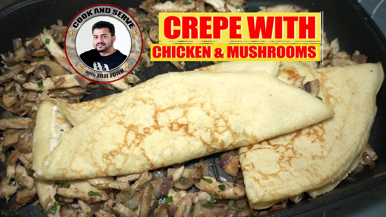 How to make crepes Easy Crepe Recipe Chicken and Mushroom Crepe