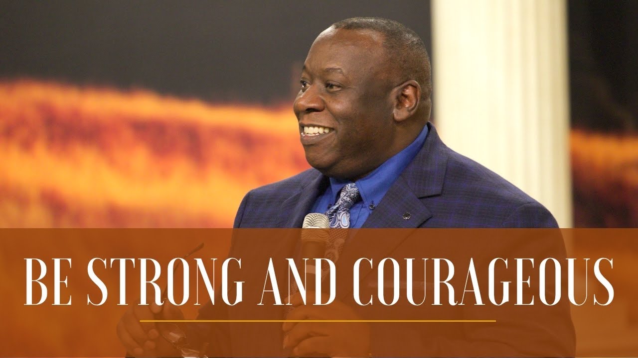 be-strong-and-courageous-rev-phillip-slaughter-march-22-2023