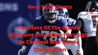 The Gridiron - Giants The State Of The Giants Offensive Line After They Sign Ex Cardinal Max Garcia