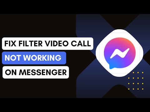 How To Fix Filter Video Call Not Working On Facebook Messenger App