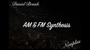 How To: AM & FM Synthesis